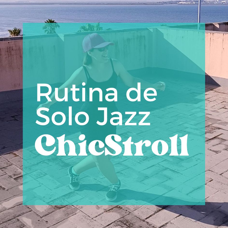 ChicStroll de Chictuchic, rutina de Solo Jazz